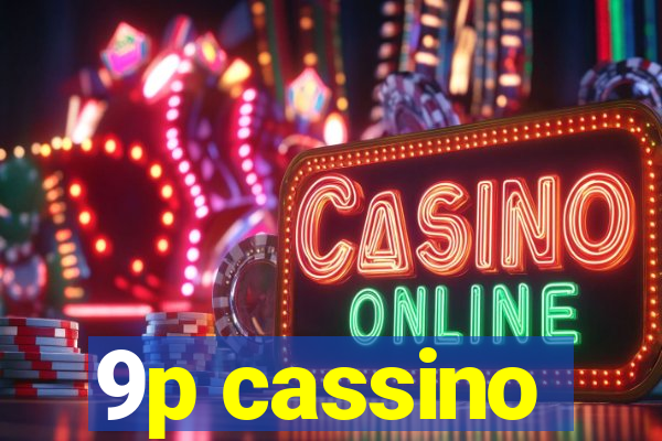 9p cassino